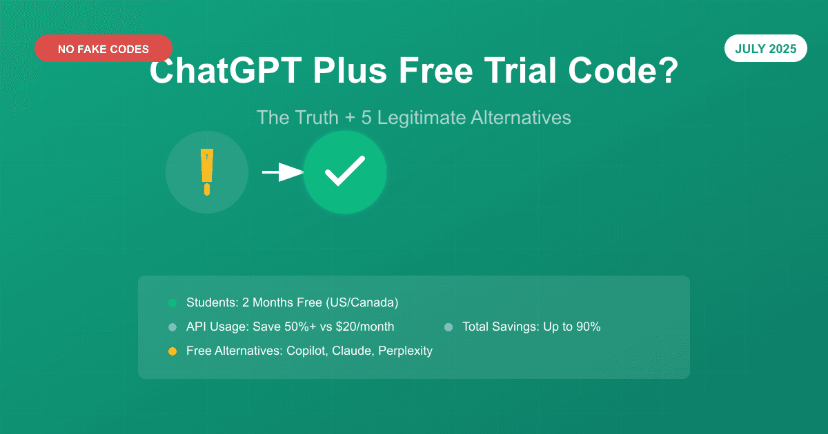 ChatGPT Plus Free Trial Code: The Truth + 5 Legitimate Ways to Access GPT-4 (July 2025)